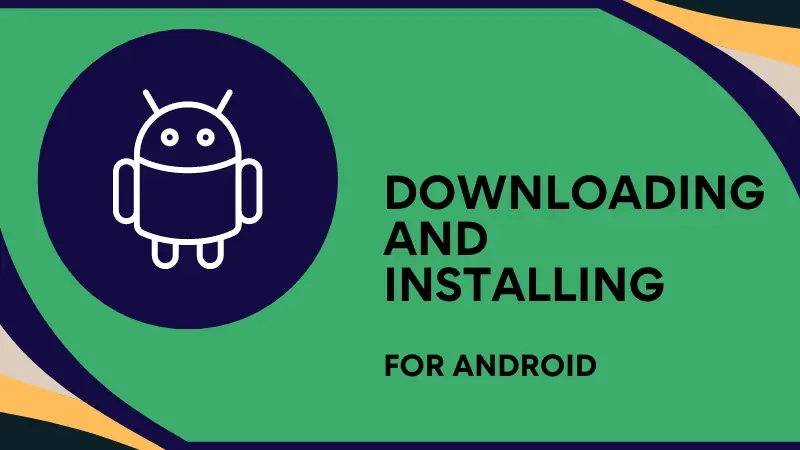 DOWNLOADING AND INSTALLING THE 1XBET APP FOR ANDROID