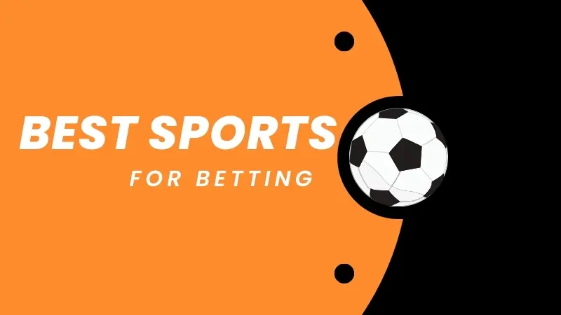 BEST SPORTS FOR BETTING